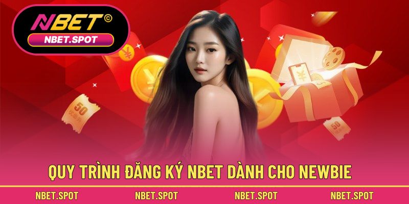 Quy trình đăng ký NBET dành cho Newbie