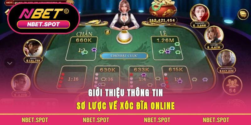 Giới thiệu thông tin sơ lược về xóc đĩa online