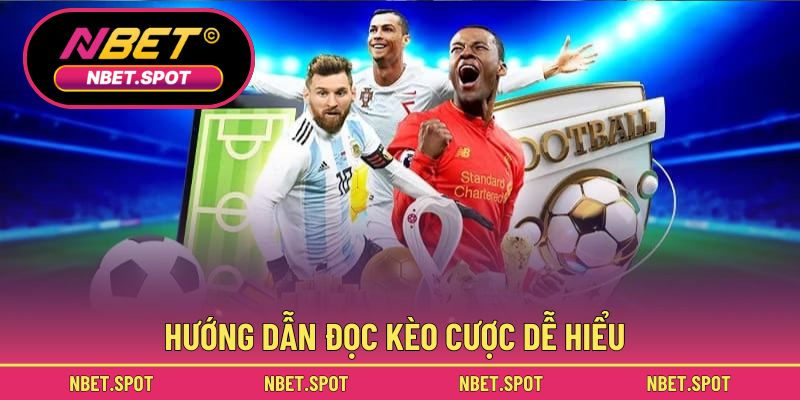 Hướng dẫn đọc kèo cược dễ hiểu