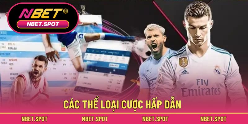 Các thể loại cược hấp dẫn