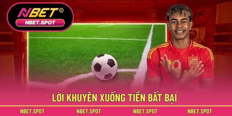 Lời khuyên xuống tiền bất bại