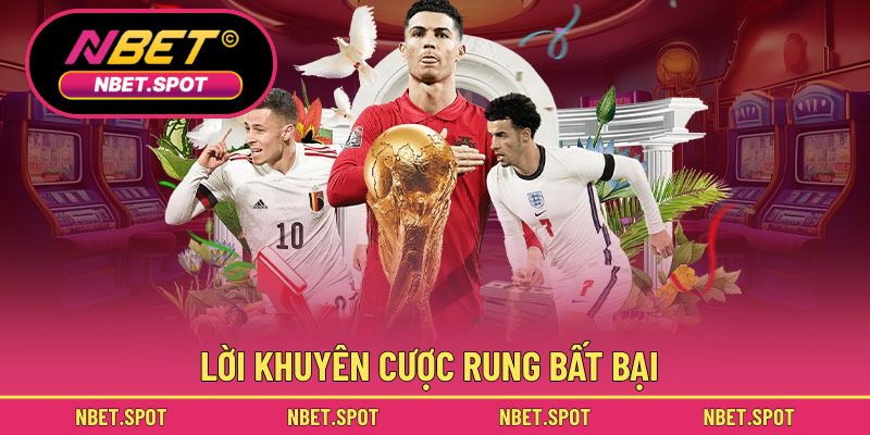 Lời khuyên cược rung bất bại