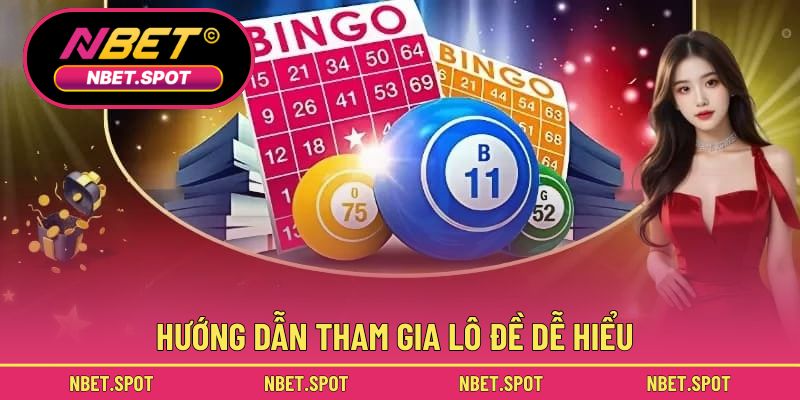 Hướng dẫn tham gia lô đề dễ hiểu