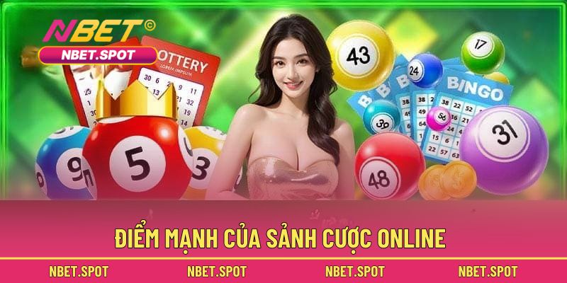 Điểm mạnh của sảnh cược online