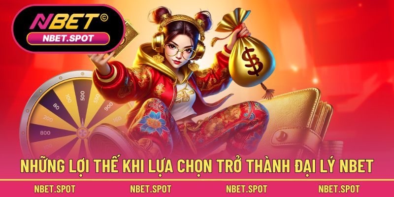 Các ưu điểm nổi bật khi trở thành đại lý của NBET