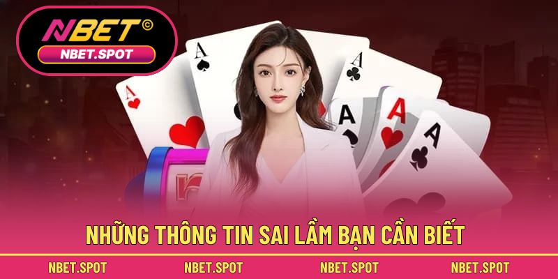 Những thông tin sai lầm bạn cần biết