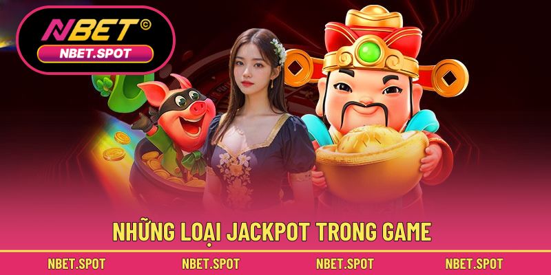 Những loại jackpot trong game