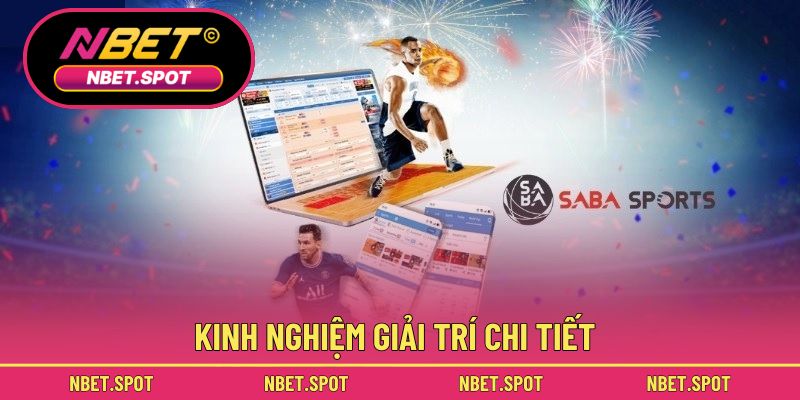 Kinh nghiệm giải trí chi tiết