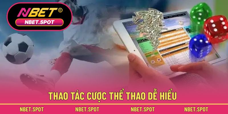 Thao tác cược thể thao dễ hiểu