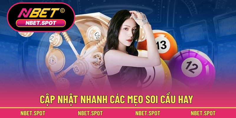 Cập nhật nhanh các mẹo soi cầu hay