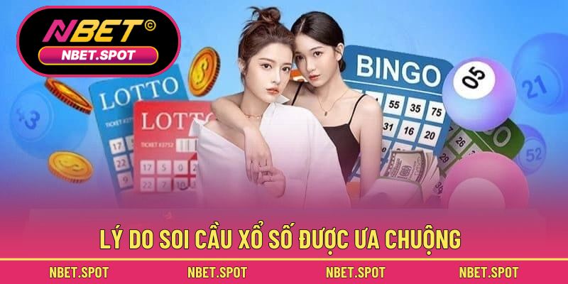 Lý do soi cầu xổ số được ưa chuộng