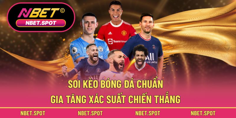 Soi kèo bóng đá chuẩn