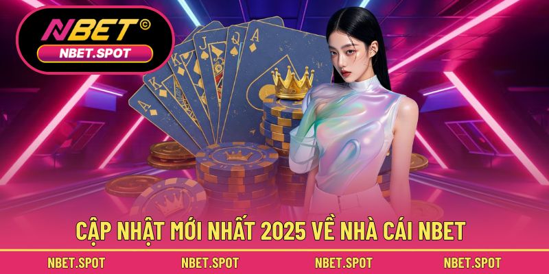 Thông tin mới nhất về nhà cái NBET