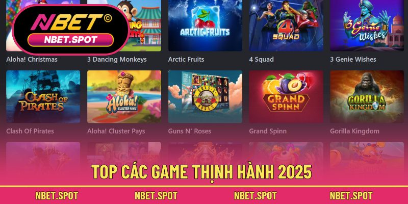 Top các game thịnh hành 2025
