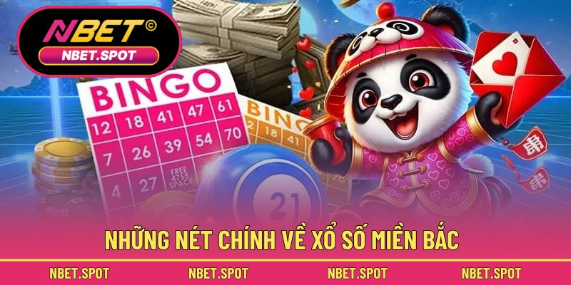 Những nét chính về xổ số miền Bắc