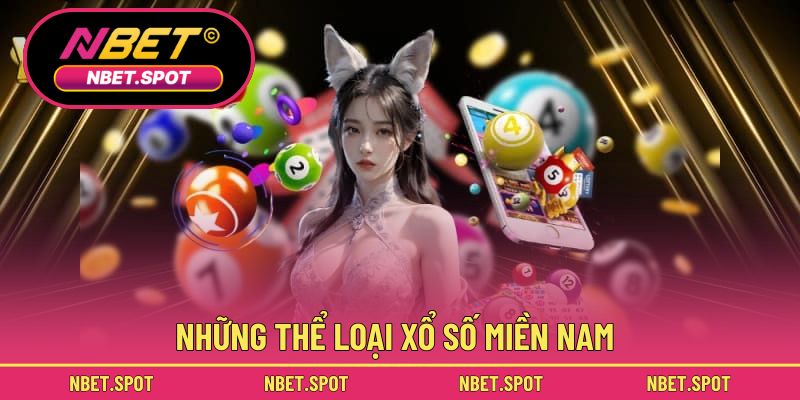Những thể loại xổ số miền Nam