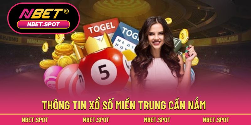 Thông tin xổ số miền Trung cần nắm