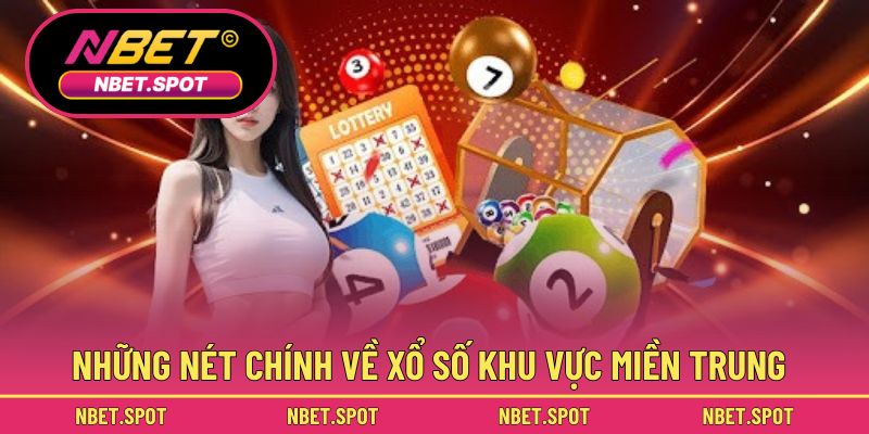 Những nét chính về xổ số khu vực miền Trung